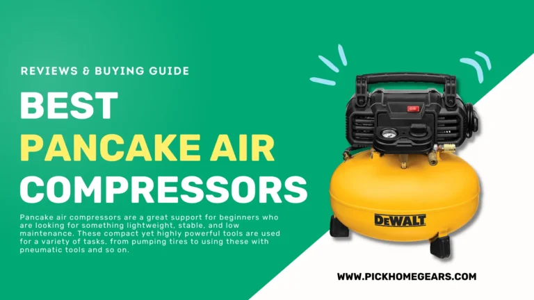 6 Best Pancake Air Compressors 2023
